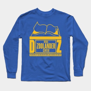 The DZ Centre for Kids who can't read good v2 Long Sleeve T-Shirt